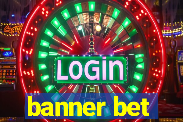 banner bet